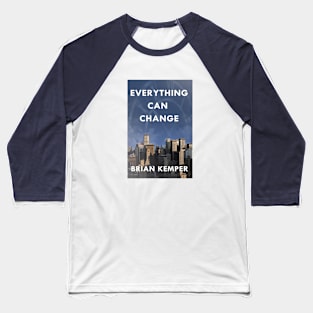 Everything Can Change Cover Baseball T-Shirt